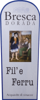 Vorschau: Fil'e Ferru Acquavite di Vinacce - Bresca Dorada